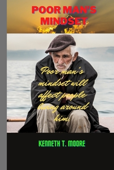 Paperback Poor man's mindset: Poor man's mindset will affect people living around him. Book