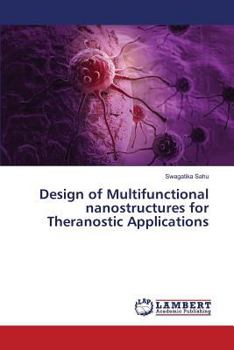Paperback Design of Multifunctional nanostructures for Theranostic Applications Book