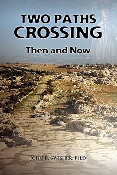 Paperback Two Paths Crossing: Then and Now Book