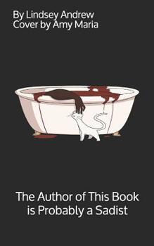 Paperback The Author of This Book is Probably a Sadist Book