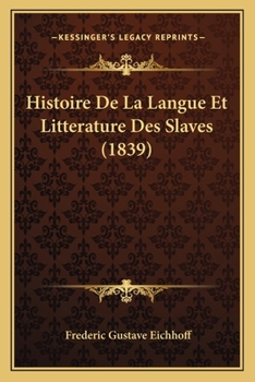 Paperback Histoire De La Langue Et Litterature Des Slaves (1839) [French] Book