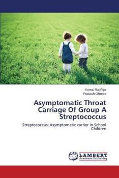 Paperback Asymptomatic Throat Carriage of Group a Streptococcus Book