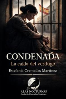 Paperback Condenada: La caída del verdugo [Spanish] Book