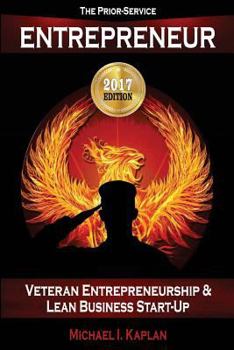 Paperback The Prior-Service Entrepreneur: Veteran Entrepreneurship and Lean Business Start-Up Book
