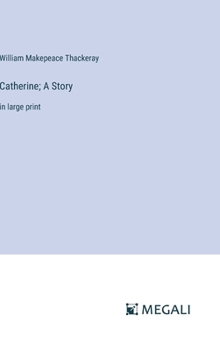 Hardcover Catherine; A Story: in large print Book