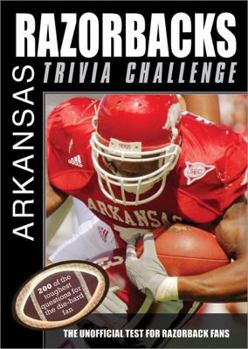 Paperback The Arkansas Razorbacks Trivia Challenge: The Unofficial Test for Razorback Fans Book