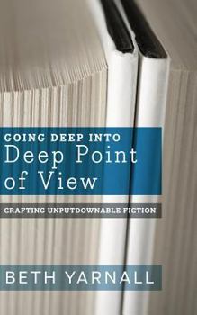 Paperback Going Deep Into Deep Point of View Book