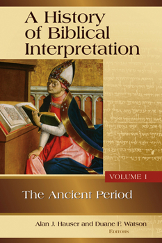 Paperback A History of Biblical Interpretation, Vol. 1: The Ancient Period Book
