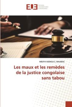 Paperback Les maux et les remèdes de la justice congolaise sans tabou [French] Book