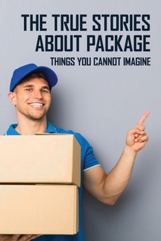 Paperback The True Stories About Package: Things You Cannot Imagine: Delivery Companies Meme Uk Book