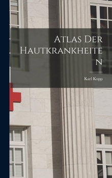 Hardcover Atlas Der Hautkrankheiten [German] Book