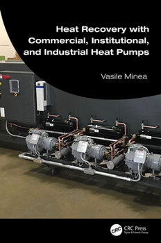 Hardcover Heat Recovery with Commercial, Institutional, and Industrial Heat Pumps Book