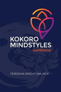 Kokoro MindStyles: The Martial Arts of the Mind
