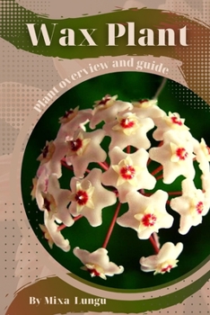 Paperback Wax Plant: Plant overview and guide Book