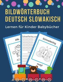 Paperback Bildwörterbuch Deutsch Slowakisch Lernen für Kinder Babybücher: Easy 100 grundlegende Tierwörter-Kartenspiele in zweisprachigen Bildwörterbüchern. Lei [German] Book