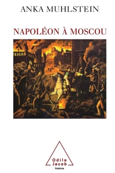 Paperback Napoleon in Moscow / Napoléon à Moscou [French] Book