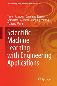 Hardcover Scientific Machine Learning with Engineering Applications Book