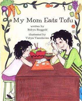 Paperback My Mom Eats Tofu Book