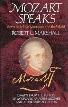 Paperback Mozart Speaks: Views on Music, Musicians, and the World Book