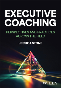 Paperback Executive Coaching: Perspectives and Practices Across the Field Book