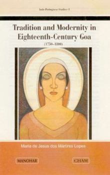 Hardcover Tradition and Modernity in Eighteenth-Century Goa (1750-1800) Book