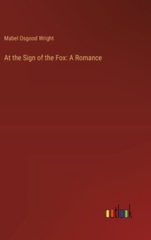 Hardcover At the Sign of the Fox: A Romance Book