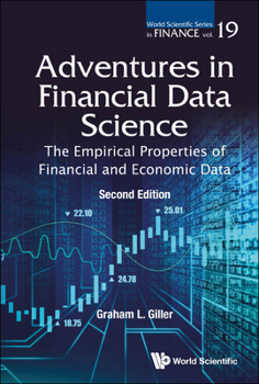 Hardcover Adventures in Financial Data Science: The Empirical Properties of Financial and Economic Data (Second Edition) Book