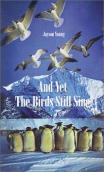 Paperback And Yet the Birds Still Sing Book