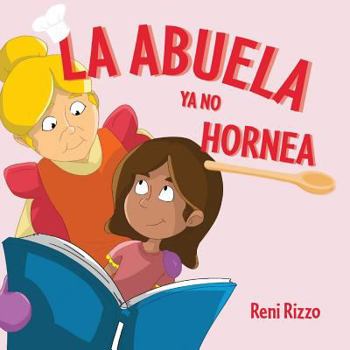 Paperback La Abuela YA No Hornea [Spanish] Book