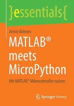 Paperback Matlab(r) Meets Micropython: Mit Matlab(r) Mikrocontroller Nutzen [German] Book