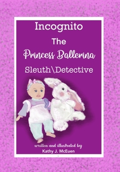 Paperback Incognito: The Princess Ballerina: Sleuth-Detective Book