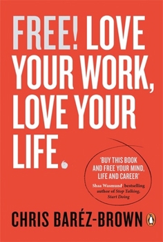 Paperback Free: Making Work Work for You Book