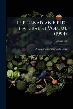 Paperback The Canadian field-naturalist Volume v.108 (1994) Book