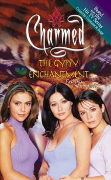 The Gypsy Enchantment (Charmed, #7) - Book #7 of the Charmed: Zauberhafte Schwestern
