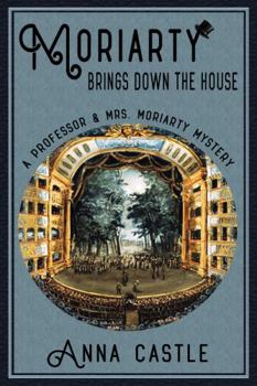 Paperback Moriarty Brings Down the House: A Professor & Mrs. Moriarty Mystery Book