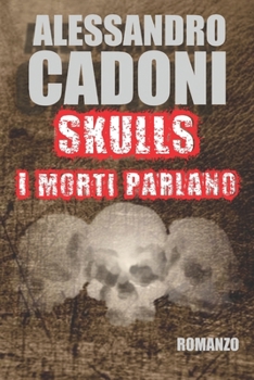 SKULLS I Morti Parlano (Italian Edition)