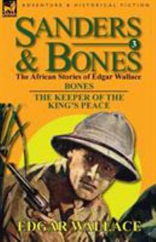 Paperback Sanders & Bones-The African Adventures: 3-Bones & the Keepers of the King's Peace Book