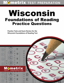 Paperback Wisconsin Foundations of Reading Practice Questions: Practice Tests and Exam Review for the Wisconsin Foundations of Reading Test Book