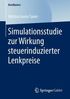 Paperback Simulationsstudie Zur Wirkung Steuerinduzierter Lenkpreise [German] Book