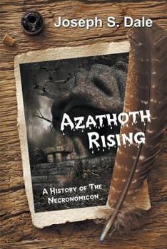 Paperback Azathoth Rising: A History of The Necronomicon Book