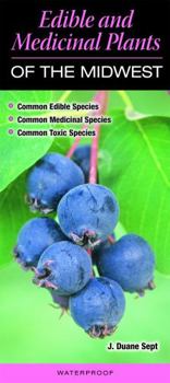 Edible and Medicinal Plants of the Mid-West