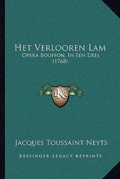 Paperback Het Verlooren Lam: Opera Bouffon, In Een Deel (1768) [Chinese] Book