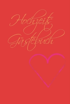 Paperback F?r den Sch?nsten Tag im Leben Unser Hochzeitsg?stebuch Hochzeitsbuch: G?stebuch f?r Hochzeit [German] Book