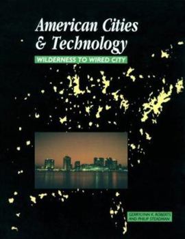 Paperback American Cities and Technology: Wilderness to Wired City Book