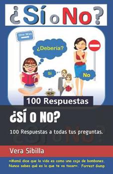 Paperback ¿Sí o No?: 100 Respuestas a todas tus preguntas. [Spanish] Book