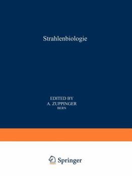 Strahlenbiologie / Radiation Biology: Teil 1 / Part 1 - Book #1 of the Handbuch Der Medizinischen Radiologie