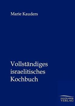 Paperback Vollständiges israelitisches Kochbuch [German] Book
