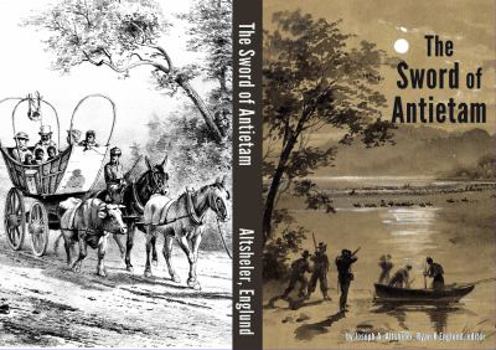 Paperback The Sword of Antietam - Illustrated: A Story of the Nation's Crisis Book