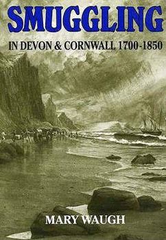 Paperback Smuggling in Devon and Cornwall 1700-1850 Book