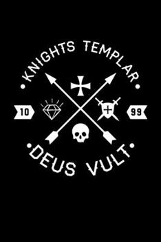 Knights Templar 1099 Deus Vult: Knights Templar Mystery & Treasure Noebook or Journal